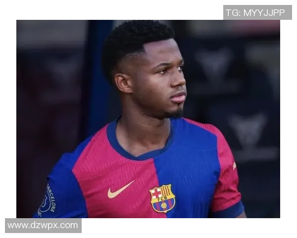 法蒂告别巴萨步入新阶段法甲劲旅成其下一个目标 法蒂告别巴萨步入新阶段法甲劲旅成其下一个目标